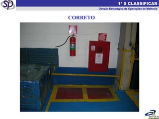   1ª S CLASSIFICAR Direção Estratégica de Operações de Melhoria CORRETO 