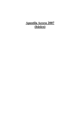 Apostila Access 2007 (básico) 
 