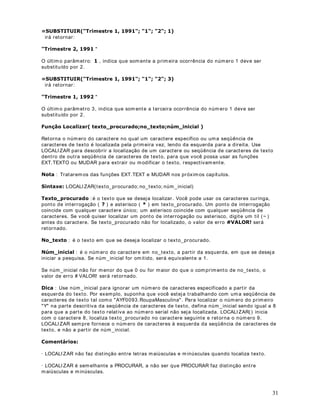 42 
15. 1Dcélula B32 ut ilize a função Média( ) para determinar a média aritmét ica dos salários. 
16. )HLWRisso você deve obter os resultados indicados na figura a seguir: 
17. Agora vamos salvar a planilha. 
18. 6HOHFLRQHo comando Arquivo - Salvar Como. Surge a janela Salvar Como. 
19. Ut ilize Dlista Salvar em, para navegar até a pasta ?0HXVGRFXPHQWRV. 
20. No campo Nome do arquivo: , GLJLWHModulo 2 - Lição 18.xls . 
21. Clique no botão 6DOYDU. 
22. Feche o Microsoft ([FHO. 
 