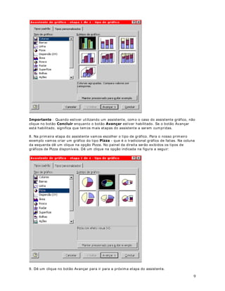 tamanho da coluna, mesmo que para isso tenham que ser feitos ajustes no tamanho da célula. 
Na prát ica esta opção tenta reduzir o tamanho da fonte para que o conteúdo caiba nos limites 
da coluna. O que acontece é que muitas vezes a fonte ut ilizada é prat icamente ilegível, por ser 
muito pequena. 
7. A opção permitam que sejam mescladas duas ou mais células. Ao 
mesclarmos várias células, a célula mesclada resultante, assume o endereço da primeira célula 
do conjunto que foi mesclado. Por exemplo se mesclarmos as células A1, B1 e C1, a célula 
resultante terá o endereço A1 e as células B1 e C1 deixarão de exist ir. Após a célula A1 (que 
agora se estende até as colunas B e C) , teremos a célula D1. Se clicarmos na célula A1 
mesclada e desmarcarmos a opção Mesclar células, esta será desmesclada (se é que existe 
esta palavra)  e as células B1 e C1 voltarão a exist ir. 
8. Após ter selecionado as opções de alinhamento desejadas é só dar um clique no botão OK e 
estas serão aplicadas às células selecionadas. 
([HUFtFLRCrie uma planilha com dados fict ícios e teste as opções de alinhamento 
apresentadas nesta lição. 
)RUPDWDQGR)RQWHV DStWXOR 
2EMHWLYRVNesta lição aprenderemos a formatar fontes. Apreenderemos as seguintes 
formatações:  
21 
· Alterar a fonte 
· Alterar o tamanho da fonte 
· Alterar a cor da fonte 
· Característ icas adicionais: 1HJULWR, ,WiOLFRe Sublinhado 
· Alterar a cor de segundo plano 
3DUDVHOHFLRQDUDIRQWH 
Considere a planilha indicada na figura a seguir: 
 