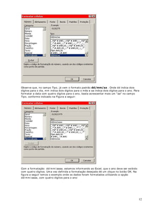 Esta função procura em uma coluna por determinados valores (Por exemplo, procura em uma 
coluna pela Seção do funcionário) , e caso encont re o valor procurado, ut iliza os valores de 
out ra coluna para ir somando. Por exemplo, em uma planilha com dados sobre os funcionários, 
posso querer somar o total de Salários para todos os funcionários que estão locados para o 
departamento de Contabilidade. Posso usar a função 620$6( 
