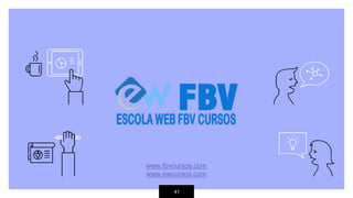 41
www.fbvcursos.com
www.ewcursos.com
 