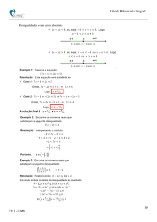 Cálculo Diferencial e Integral I
10
PET – EMB
Desigualdades com valor absoluto
 