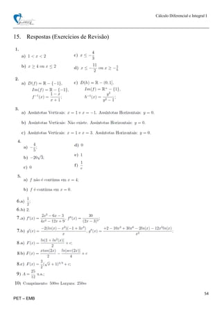 Cálculo Diferencial e Integral I
54
PET – EMB
15. Respostas (Exercícios de Revisão)
 