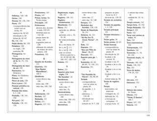 159
P
Palhetas, 140, 149
Partes, 149
Pausas, 92, 136, 150
Pauta, 150
correspondência das
notas com as
teclas, 43
espaços da, 42–43
introdução à, 42
linhas da, 42–43
Pé, 140, 150
Pedal direito, 86, 150
Pedaleira, 150
no órgão, 136
sustentar, 86
Pentagrama, Ver
Pauta
Pentagrama da clave
de fá, 42, 72, 116,
150
Pentagrama da clave
de sol, 150
Pianíssimo, Ver
Dinâmica
Piano, Ver Dinâmica
Pistons, 150
Plano de aula, 128
Poco a poco, 150
Posição primitiva ou
natural, 130
Posição das mãos,
6–7, 126
Poslúdio, 136, 141,
150
Pot-porri, 150
Prelúdio, 136, 141,
150
Prestíssimo, 147
Presto, 147
Pretas, teclas, Ver
Teclas pretas
Principais, 140
Professores
deveres dos, durante
a aula, 123–24
diretrizes para os,
122–28
passar dever de
casa, 124
sugestões para os,
126
utilização do método
de ensino de cinco
passos, 124
Puxadores, 150
Q
Quadro de Acordes,
131
Quarteto, 150
“Que Manhã
Maravilhosa”,
104–5
Quiálteras,
nome rítmico das,
109
treino das, 109
valor das, 109, 150
R
Rallentando, 150
Recitais, 127
Reduzida, 131
Refrão, 151
Regente, 127, 151
Registração, órgão,
140, 151
Registro, 140, 151
Registro
fundamental, 151
Ritardando, 151
Ritmo, 151
aprender os, difíceis,
126
aprender a ler o, 10,
16–18
ler notas pontuadas,
88
ler o, em hinos, 19
ler o, em %, 111
ler o, em ^, 110
usar os nomes
rítmicos para ler o,
16–18, 82–83, 88,
100–101, 109, 110
Rubato, 151
S
Salmo, 151
Sapatos para tocar
órgão, 136
“Sê Humilde”, 91
Semibreves,
nome rítmico das,
16
treino das, 17
valor das, 16,
Semicolcheias,
nome rítmico das,
100
treino das, 100–101
valor das, 100,
Semínimas,
nome rítmico das,
16
treino das, 17
valor das, 16, 148
Sempre, 151
Símbolos dos
Acordes, 129, 130
Sinais de Repetição,
76, 151
Sistema, 42, 151
“Só Por Em Ti,
Jesus, Pensar”, 29,
57
Solo, 151
Soprano, 151
“Sou um Filho de
Deus”, 96–97
Staccato, 151
Suporte para giz, 1,
126
Sustenido, 62, 63,
64–65, 72, 142, 151
Sustentar, 151
T
“Tão Humilde Ao
Nascer”, 30, 58–59
Teclado
correspondência
com as notas na
pauta, 43
de papelão, 1, 2,
126
eletrônico, 1,
134–36
introdução ao,
22–23
posição ao, 6–7, 126
preparar–se para
tocar no, 6–7
técnicas de, 129–32
Teclado do recitativo,
152
Teclado de papelão,
1, 2, 126
Teclado principal,
151
Teclado eletrônico, 1,
134
Teclas guias, 34
Teclas pretas, 22–23
Teclas brancas
correspondência
com as notas na
pauta, 43
introdução às, 22
localizar o dó
central, 32
localizar o sol, 37
localizar o dó e o fá,
34
localizar o ré e o mi,
36
localizar o lá e o si,
35
treinar todas as, 38
Teclas de registro,
140
Tempo
anacrústico, ver
anacruse
contagem do, 12
definição de, 10,
e fórmula de
compasso, 13
e tempo forte, 15
e valores das notas,
16
unidade de, 10, 14,
110
Tempo comum, 152
Tempo forte, 15, 152
Tempo Reduzido, 152
Tempo I, 152
Tenor, 152
Tocar com ambas as
mãos, 76
Tom, 152
Tons enarmônicos,
152
Transposição, 152
Tessitura, 142
Travessão, 11, 18,
63, 152
Travessão duplo, 18,
152
Trêmulo, 140, 152
Tríade, 130, 153
Trio, 153
Troca de dedos,
134–35, 153
U
Um tom, 153
Uníssono, 153
V
Valores das notas,
Ver Notas
Vibrato, 153
“Vinde, Ó Santos”,
106–7
Vivace, 147, 153
Volume, 141
 