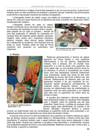 APOSTILA DE ARTE – ARTES VISUAIS – Garcia Junior
25
É também possível lidar com pastéis e crayons,
embora estes materiais ...