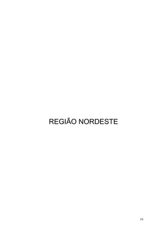 REGIÃO NORDESTE
19
 