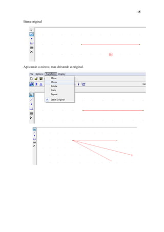 15
Barra original

Aplicando o mirror, mas deixando o original.

 