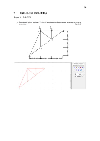 54
9

EXEMPLOS E EXERCÍCIOS

Prova AP 3 de 2008

 