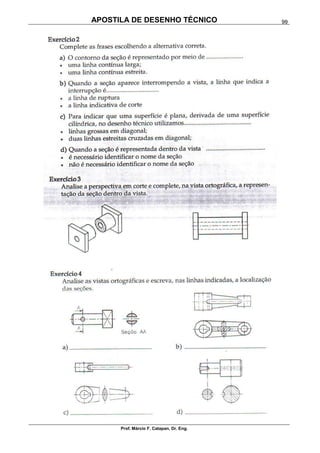 APOSTILA DE DESENHO TÉCNICO
Prof. Márcio F. Catapan, Dr. Eng.
99
 