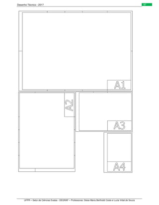 Desenho Técnico - 2017
UFPR – Setor de Ciências Exatas - DEGRAF – Professoras: Deise Maria Bertholdi Costa e Luzia Vidal de Souza
97
 