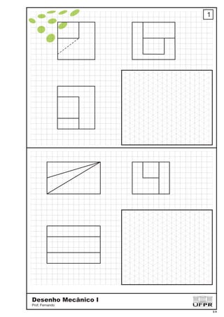 1
Desenho Mecânico I
Prof. Fernando
3-4
 