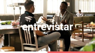 entrevistar
57
 
