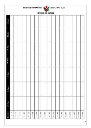 3
HORÁRIO DE ESTUDO
 