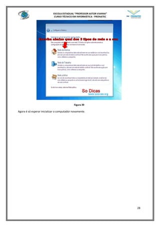 Figura 39
Agora é só esperar inicializar o computador novamente.
28
 