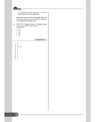 2
“O candidato não pode inscrever-se no concurso
-
reta se for apresentada como conclusão a proposição:
 -
nativa que completa a série seguinte:
 45.
 49.



       

 c
 C E E C

 a
 c
 a
 c
 E

 