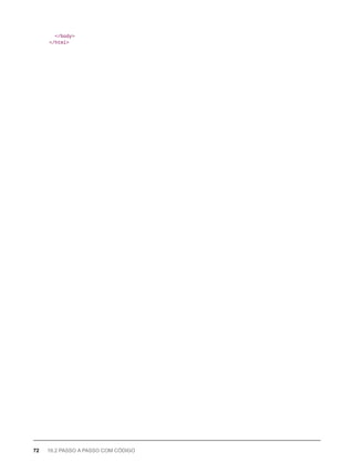 </body>
</html>
72 16.2 PASSO A PASSO COM CÓDIGO
 