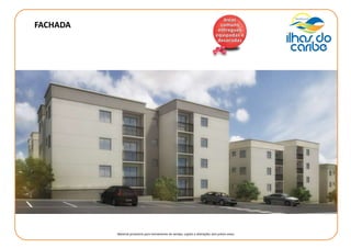 FACHADA
Material provisório para treinamento de vendas, sujeito a alterações sem prévio aviso.
 