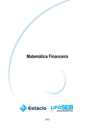 Matemática Financeira
2015
 