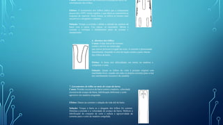Causa: Desalinhamento da coroa com a entrada da barra, ou
estreitamento dos trilhos.
Efeitos: O azulamento dos trilhos indica que a temperatura
passou dos 320ºC nestas regiões, o que altera as características
originais do material. Desta forma, os trilhos se tornam mais
suscetíveis a desgastes e rupturas.
Solução: Troque a corrente e alinhe a entrada da canaleta da
barra com a coroa. Use calços, se necessário. Monte a
corrente e verifique o alinhamento antes de acionar o
equipamento.
6. Abertura dos trilhos.
Causa: Golpe lateral da corrente
contra a árvore ou contra algo
que estiver próximo à região de corte. A corrente é pressionada
lateralmente, forçando os elos de tração contra a parte interna
dos trilhos da barra.
Efeitos: A barra tem dificuldades em entrar na madeira e
completar o corte.
Solução: Ajuste os trilhos de volta à posição original com
marteladas leves, usando um calço (a própria corrente) para evitar
um estreitamento excessivo da canaleta.
7. Lascamentos do trilho no meio do corpo da barra.
Causa: Pressão excessiva da barra contra a madeira, velocidade
excessiva do avanço da barra, lubrificação deficiente e corte
agressivo em madeira congelada.
Efeitos: Danos na corrente e redução da vida útil da barra.
Solução: Troque a barra se o desgaste dos trilhos for extenso.
Diminua a pressão e a velocidade de avanço da barra. Melhore a
lubrificação do conjunto de corte e reduza a agressividade da
corrente para o corte de madeira congelada.
 