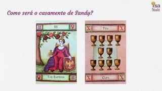 Como será o casamento de Sandy?
 