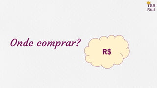 Onde comprar?
R$
 