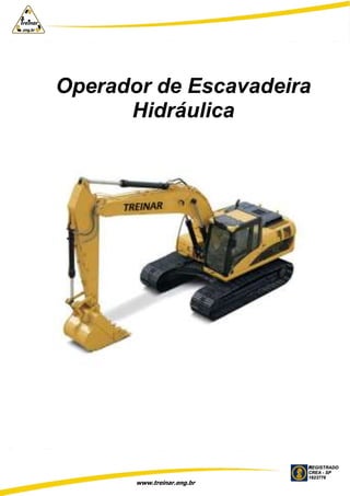 www.treinar.eng.br
Operador de Escavadeira
Hidráulica
 