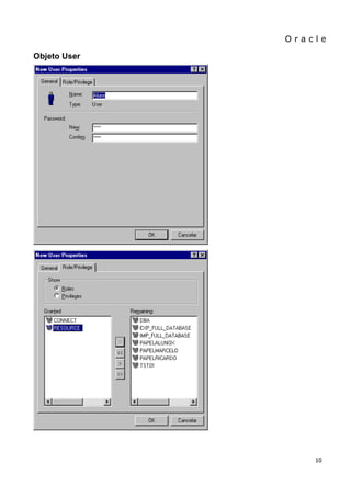 O r a c l e 
10 
Objeto User  