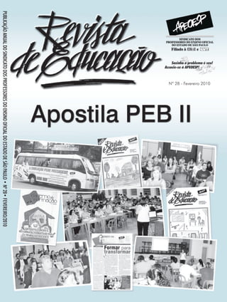 Nº 28 - Fevereiro 2010
PUBLICAÇÃO ANUAL DO SINDICATO DOS PROFESSORES DO ENSINO OFICIAL DO ESTADO DE SÃO PAULO • Nº 28• FEVEREIRO/2010
 