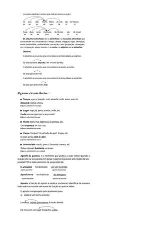 Algumas circunstâncias:
 