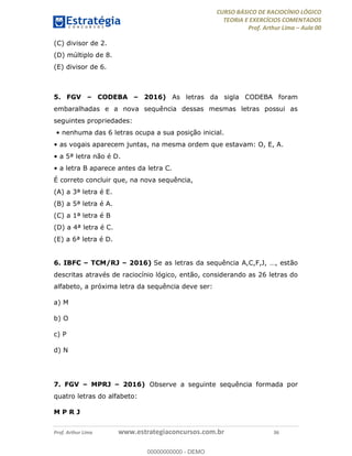 CURSO BÁSICO DE RACIOCÍNIO LÓGICO
TEORIA E EXERCÍCIOS COMENTADOS
P A L A
P A L
(C) divisor de 2.
(D) múltiplo de 8.
(E) di...