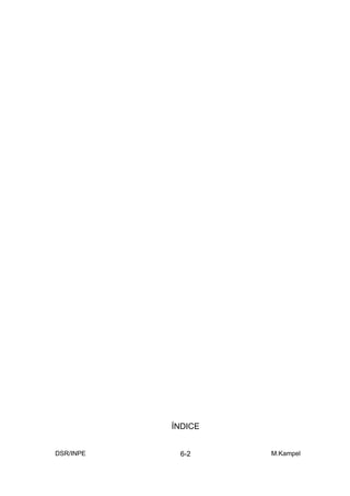 ÍNDICE


DSR/INPE    6-2     M.Kampel
 