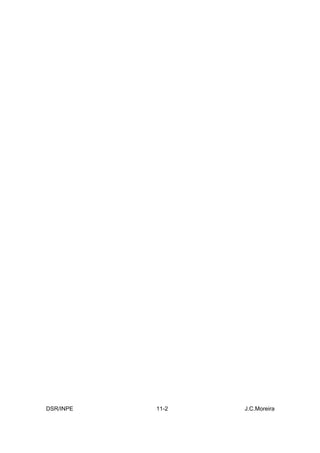 DSR/INPE   11-2   J.C.Moreira
 