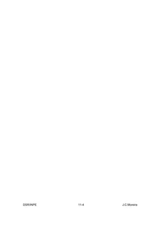 DSR/INPE   11-4   J.C.Moreira
 