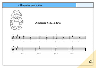 • O menino toca o sino
21
O menino toca o sino.
 