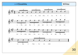 • A Escadinha Willims
30
 