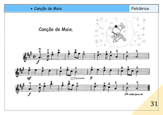 • Canção de Maio Folclórica
31
Canção de Maio.
 