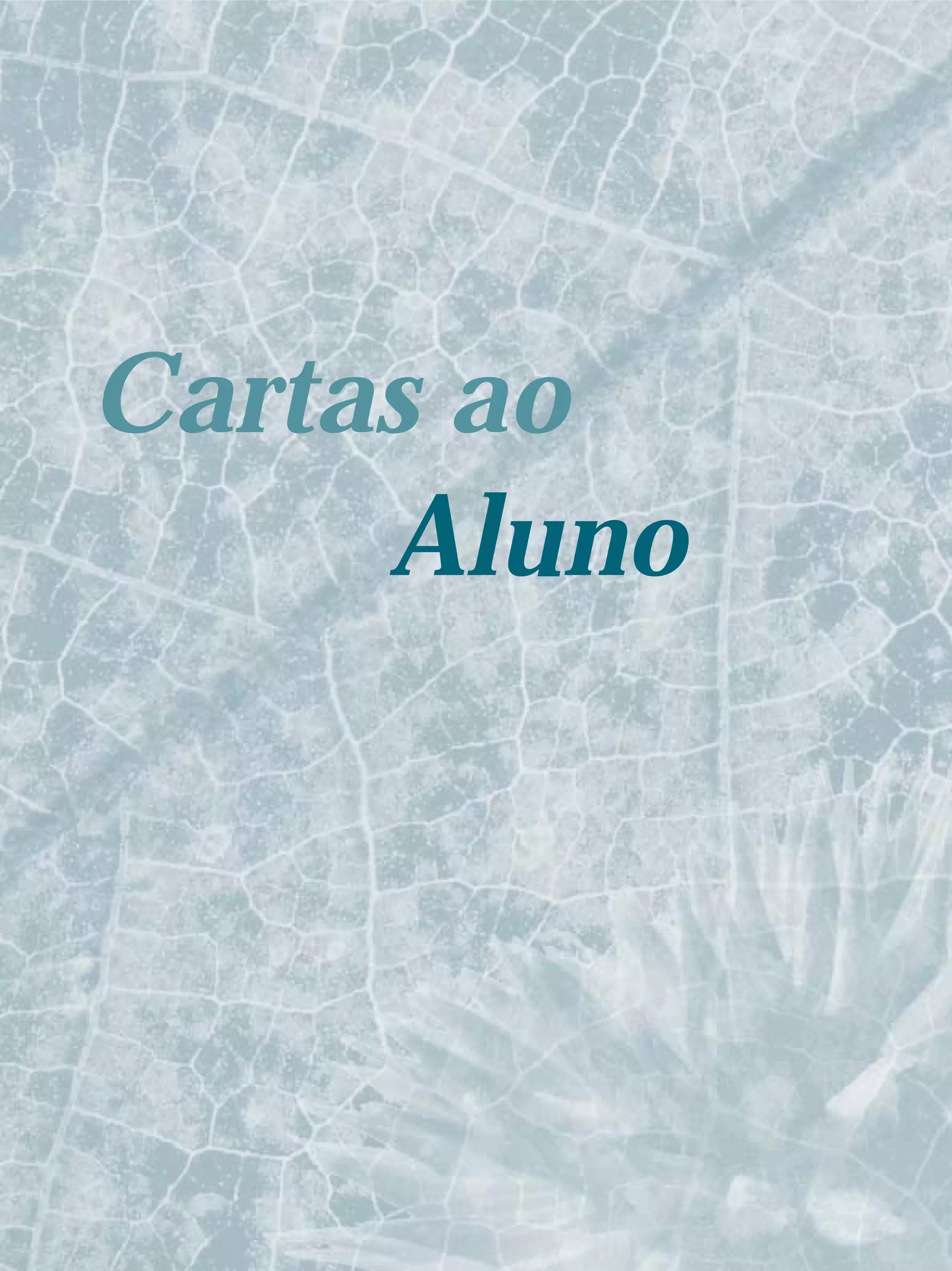 Cartas ao
     Aluno
 