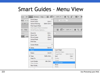 223
Smart Guides – Menu View
Uso Photoshop para Web
 