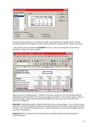 21
4. Agora vam os salvar a planilha.
5. Selecione o com ando $UTXLYR ! 6DOYDU RPR . Surge a janela Salvar Com o.
6. Utilize a lista Salvar em, para navegar até a pasta ?0HXV GRFXPHQWRV
7. No campo Nom e do arquivo: , digite 0RGXOR   /LomR [OV . Sua janela deve estar
conform e indicado na Figura a seguir:
8. Efetue os seguintes cálculos:
8.1) Na coluna C, calcule o valor do INSS com o sendo 10% do Salário Bruto (coluna B),
independente do valor do salário.
 
