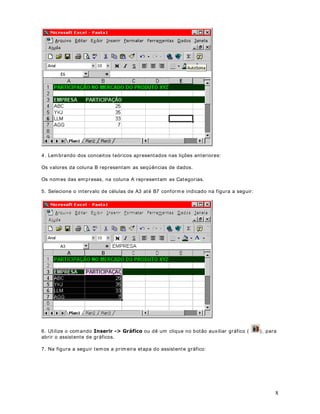 18
([HUFtFLR  Crie uma planilha com dados fictícios e teste as opções de formatação
apresentadas nesta lição.
DStWXOR 
)RUPDWDQGR $OLQKDPHQWRV
2EMHWLYRV Nesta lição aprenderemos a formatar o alinham ento dos dados em relação à
célula. Por exemplo, podemos definir o alinham ento horizontal, vertical ou até mesm o inverter
a orientação do texto em relação a célula, conform e verem os nos exem plos desta lição.
RPR IRUPDWDU $OLQKDPHQWRV .
Considere a planilha indicada na figura a seguir:
 