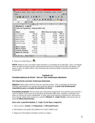 8
Qual o resultado da seguinte fórmula:

 