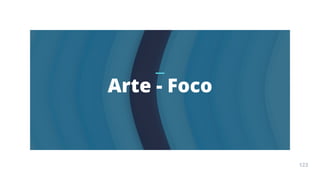 Arte
Terapia
APOSTILA
123
Arte - Foco
123
 