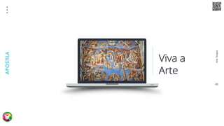 Arte
Terapia
APOSTILA
48
Viva a
Arte
 