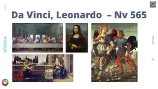 Arte
Terapia
APOSTILA
59
Da Vinci, Leonardo – Nv 565
 