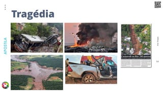 Arte
Terapia
APOSTILA
64
Tragédia
 