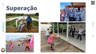 Arte
Terapia
APOSTILA
65
Superação
 