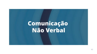 Arte
Terapia
APOSTILA
92
Comunicação
Não Verbal
92
 