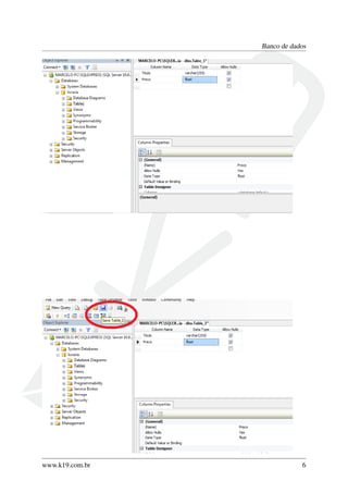 Banco de dados
www.k19.com.br 6
 