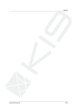 Sessão
www.k19.com.br 156
 